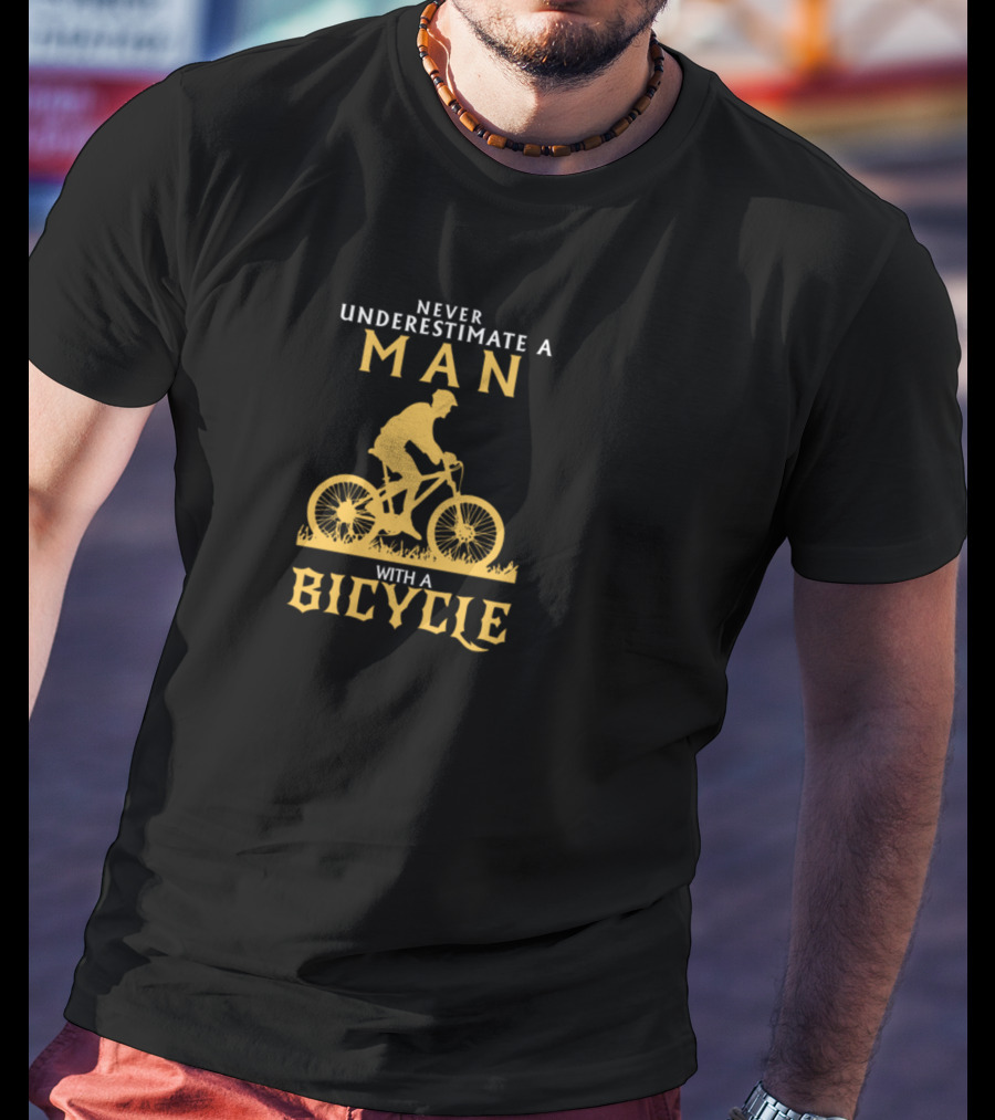 Man With Bicycle Never Underestimate 2192 T-Shirt