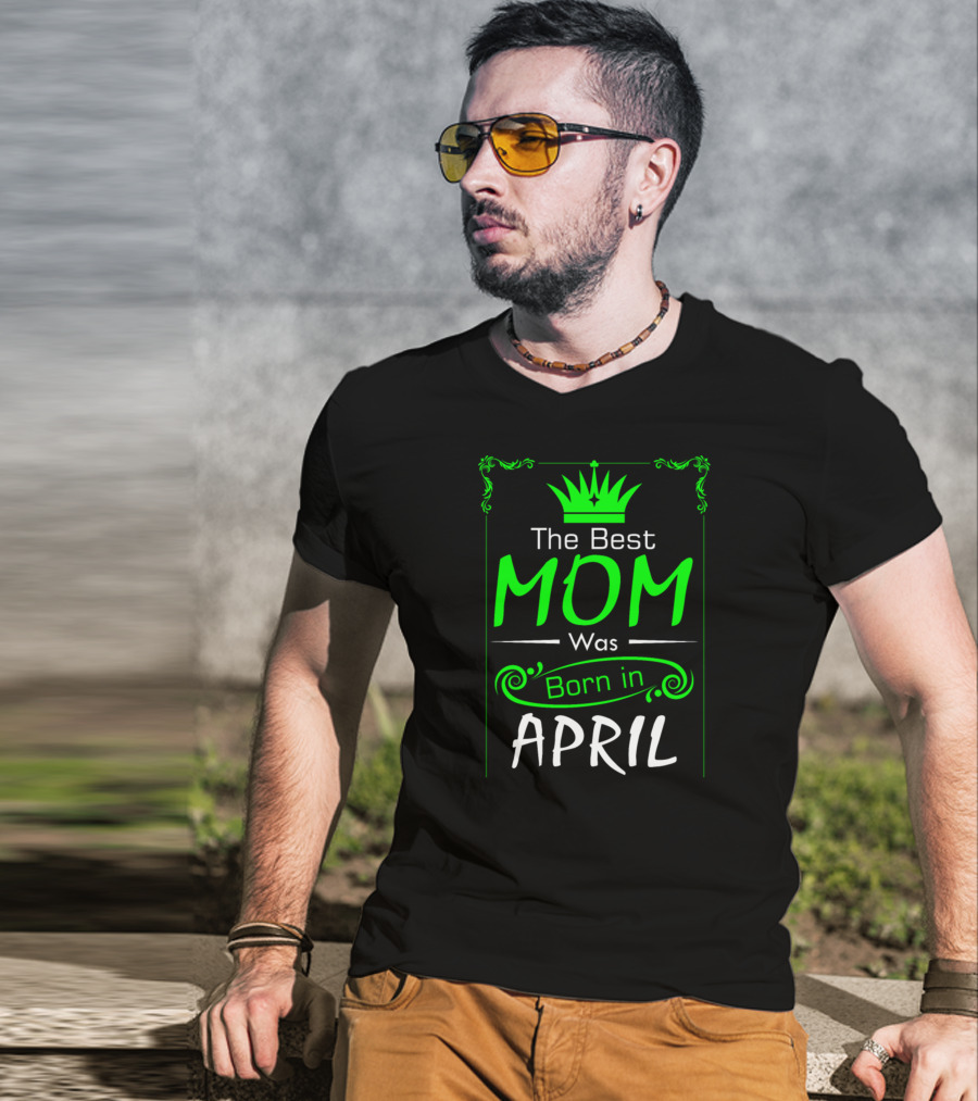 Mom Born In April With Crown T-Shirt