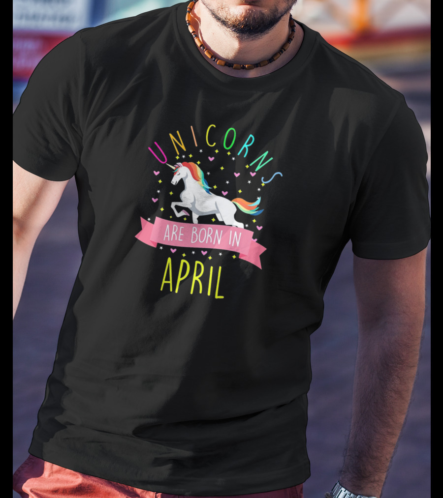 Unicorns Are Born In April Colorful Fun Birthday Celebration With Rainbow Hearts And Unicorn T-Shirt