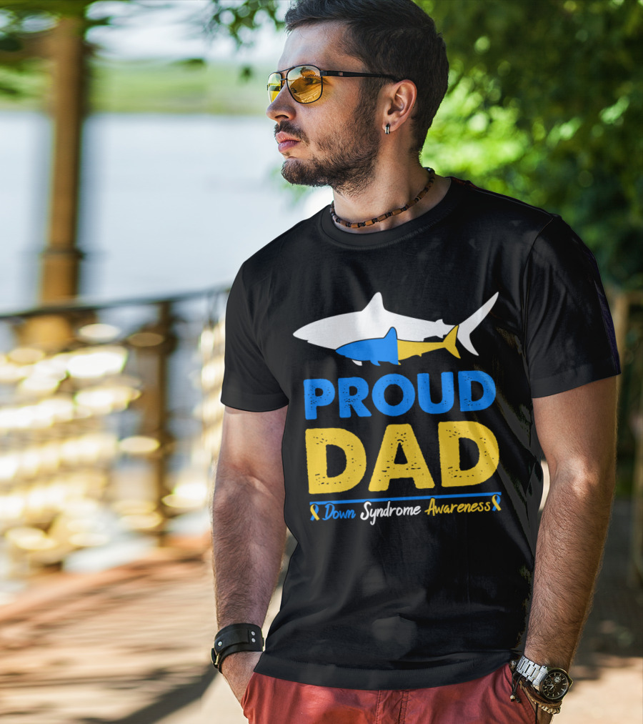Proud Dad Down Syndrome Awareness Shark T-Shirt