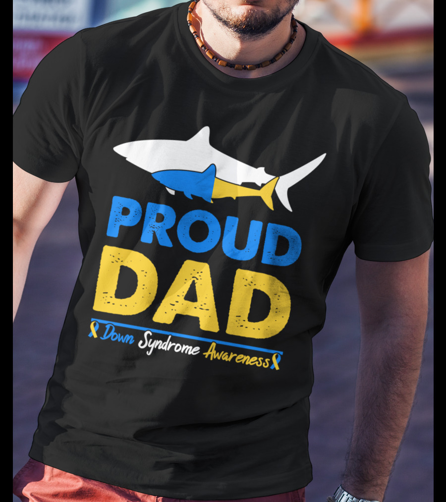 Proud Dad Down Syndrome Awareness Shark T-Shirt