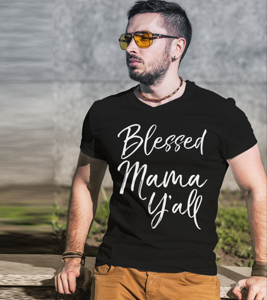Blessed Mama Y'all Southern Christian Funny Mom T-Shirt