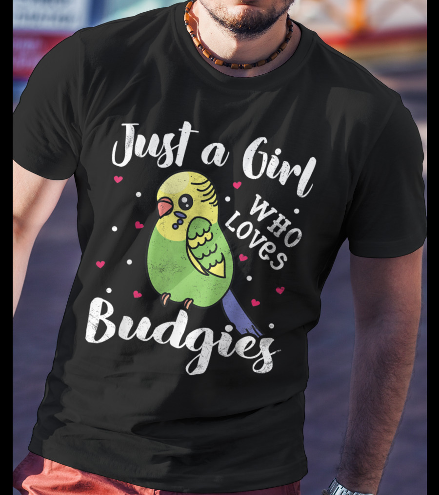 Just A Girl Who Loves Budgies T-Shirt