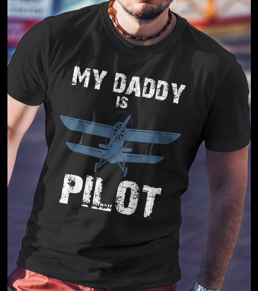 My Daddy Is Pilot Airplane T-Shirt
