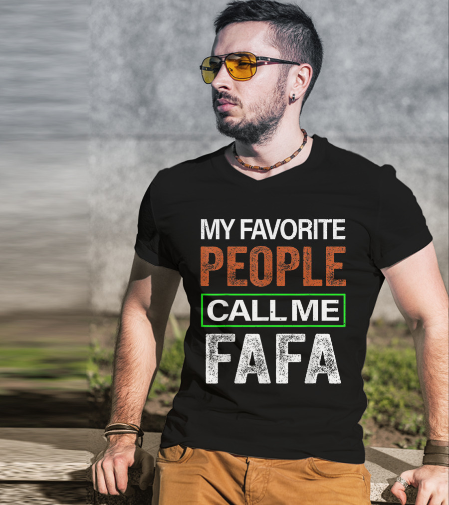 My Favorite People Call Me Fafa T-Shirt
