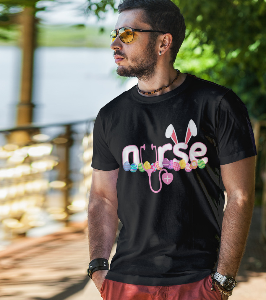 Nurse Easter Bunny Stethoscope Eggs Ears Love Nursing T-Shirt