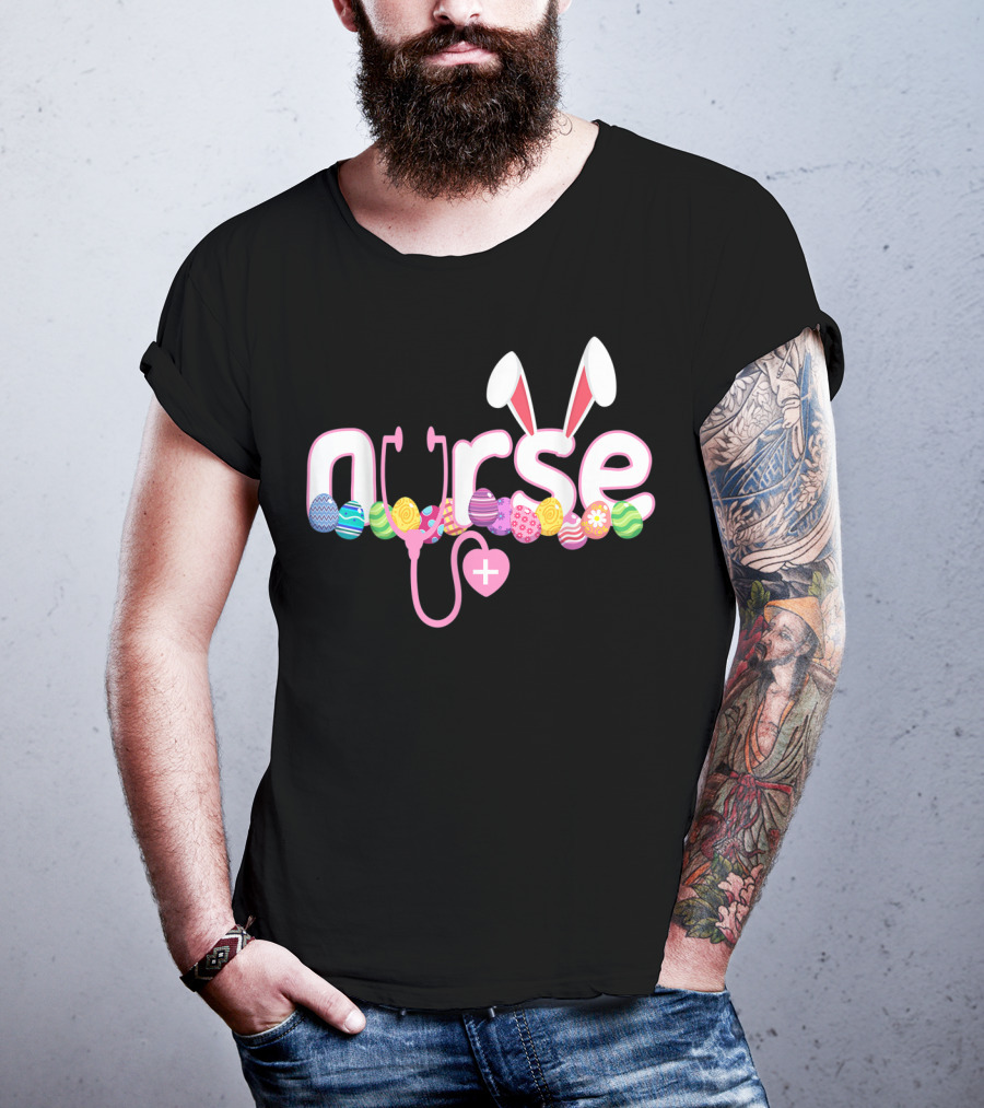 Nurse Easter Bunny Stethoscope Eggs Ears Love Nursing T-Shirt