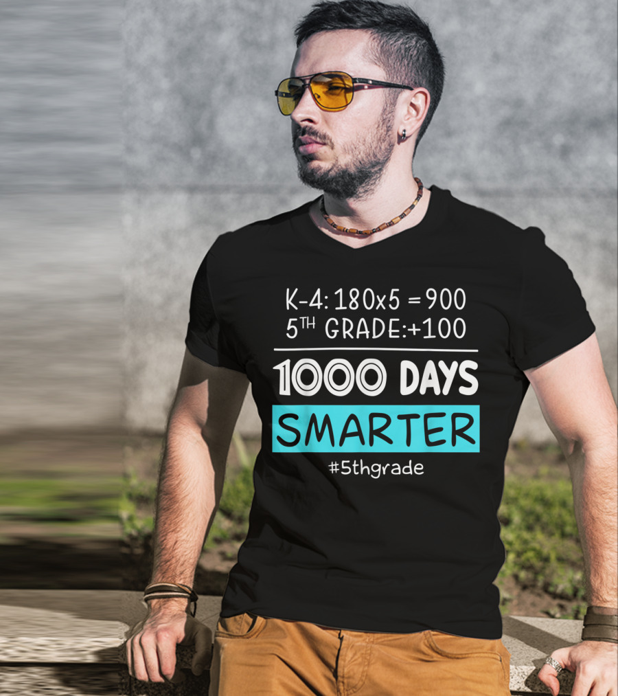K-4: 180x5 = 900 5th Grade +100 1000 Days Smarter #5thgrade T-Shirt
