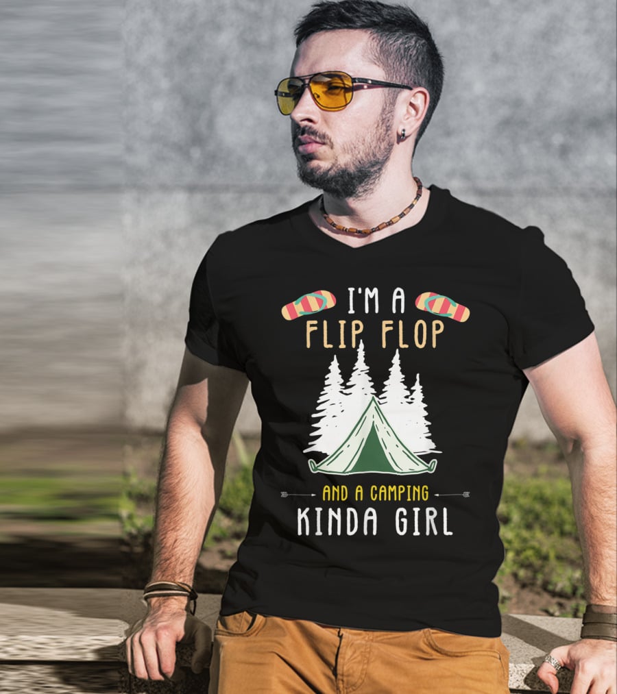 I'm A Flip Flop And A Camping Kinda Girl With Tent And Trees T-Shirt