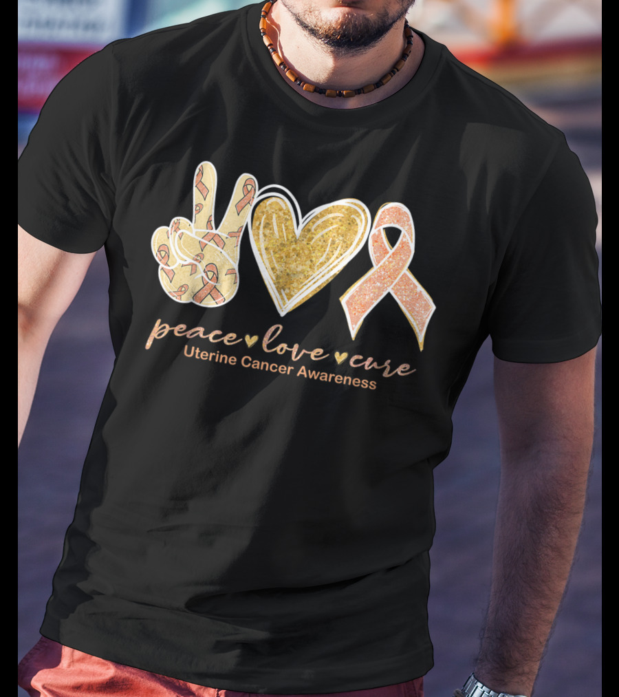 Peace Love Cure Uterine Cancer Awareness Peach T-Shirt