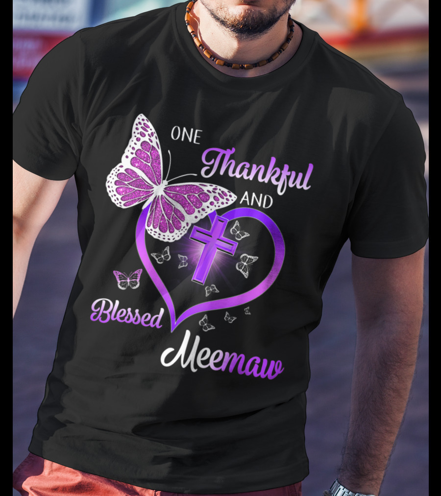 One Thankful And Blessed Meemaw Butterfly Cross Heart T-Shirt