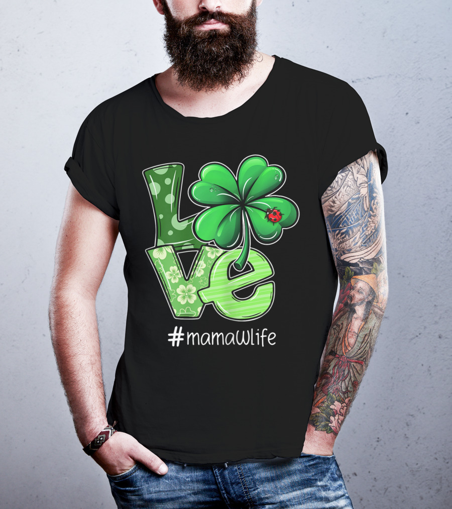 St Patricks Day LOVE Shamrock Clover Ladybug #mamawlife T-Shirt