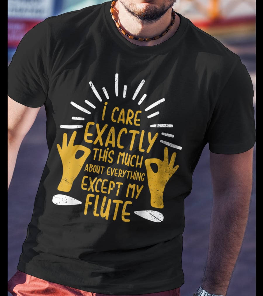 I Care Exactly This Much About Everything Except My Flute Flutist Woodwind Kids T-Shirt