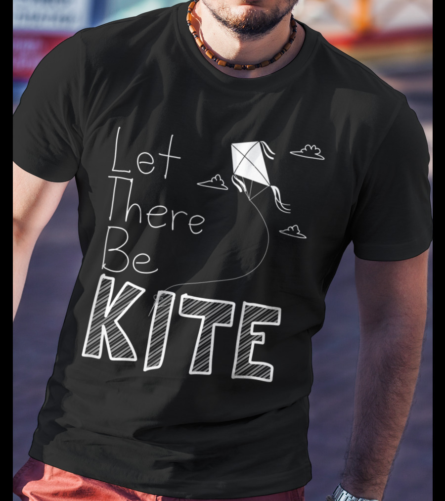 Let There Be Kite Fun With Clouds And Drawings T-Shirt