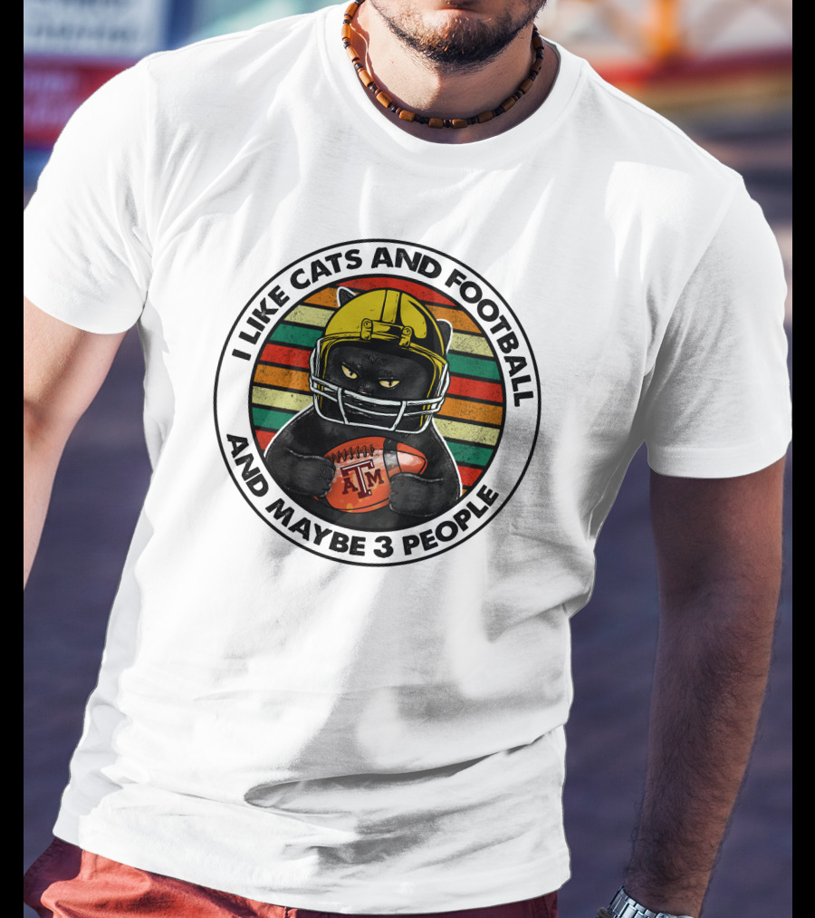 I Like Cats And Football And Maybe 3 People Am T-Shirt