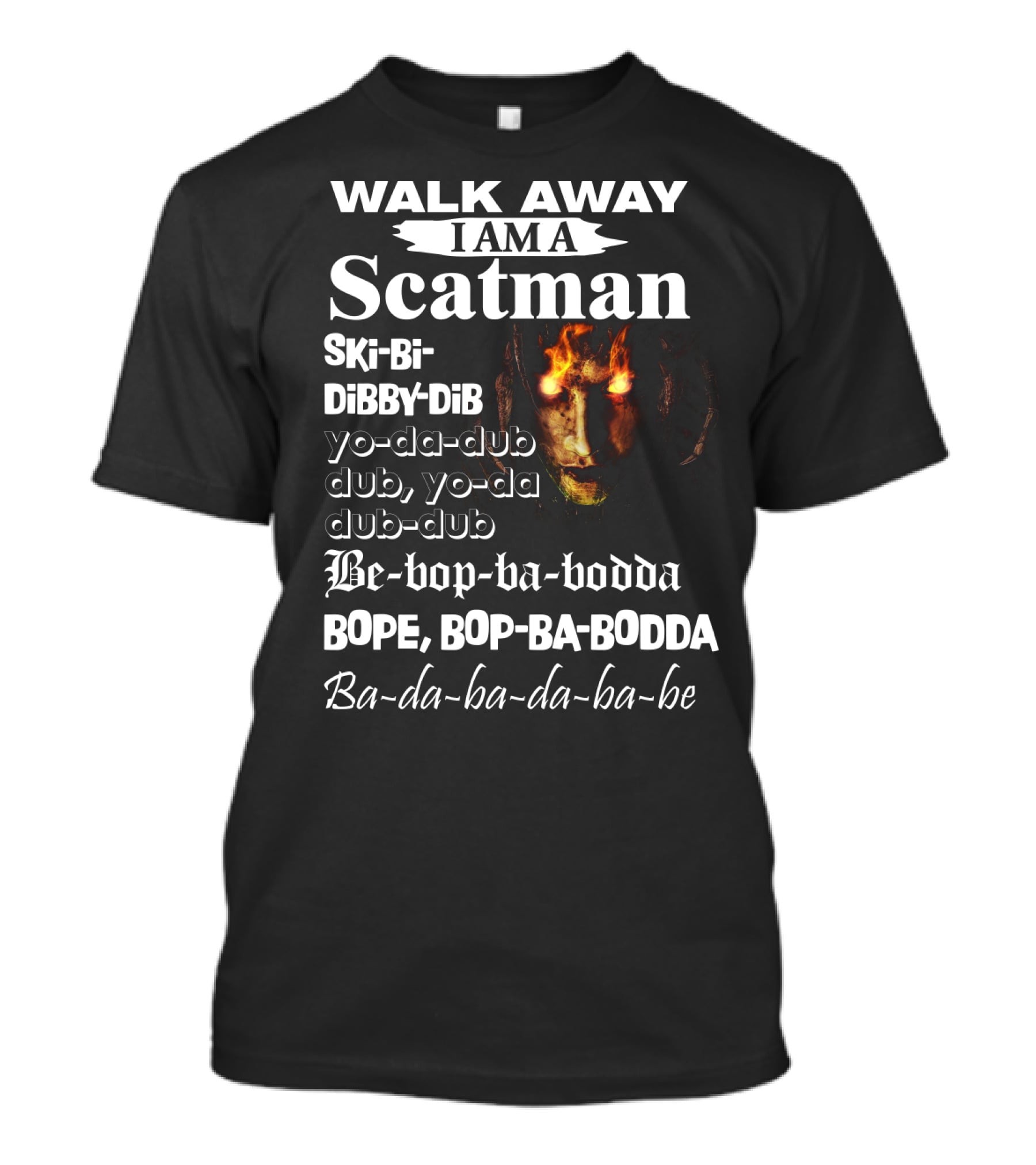 Walk Away I Am A Scatman Ski-Bi-Dibby-Dib Yo-da-dub Dub Yo-da Dub-dub Be-bop-ba-bodda Bope Bop-ba-bodda Ba-da-ba-da-ba-be T-Shirt