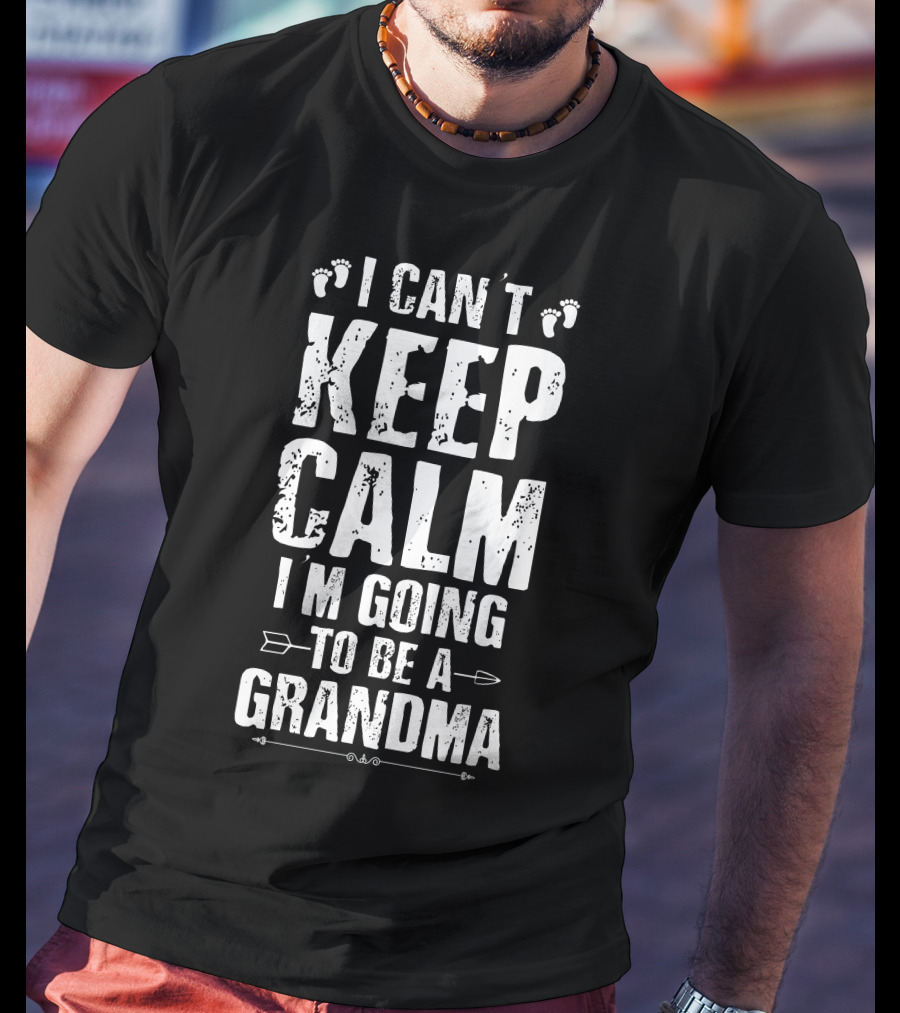 I Can't Keep Calm I'm Going To Be A Grandma Footprints Arrow Elements T-Shirt