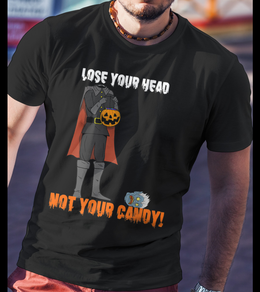 Lose Your Head Not Your Candy Scary Horseman T-Shirt