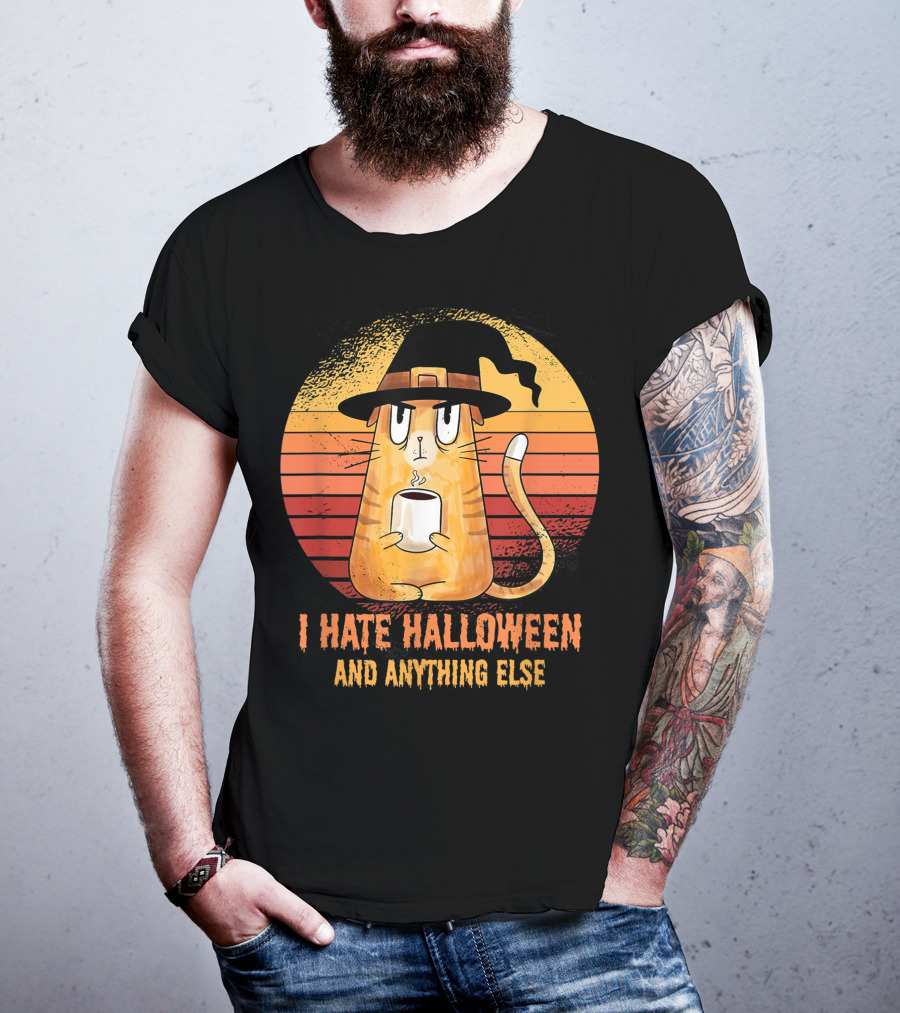 I Hate Halloween And Anything Else Funny Cat Drinking Coffee T-Shirt