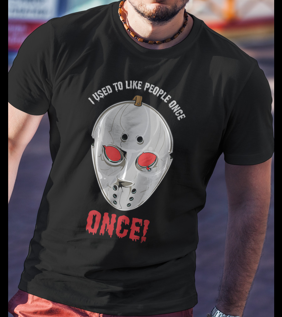 I Used To Like People Once Creepy Hockey Mask Halloween Once T-Shirt