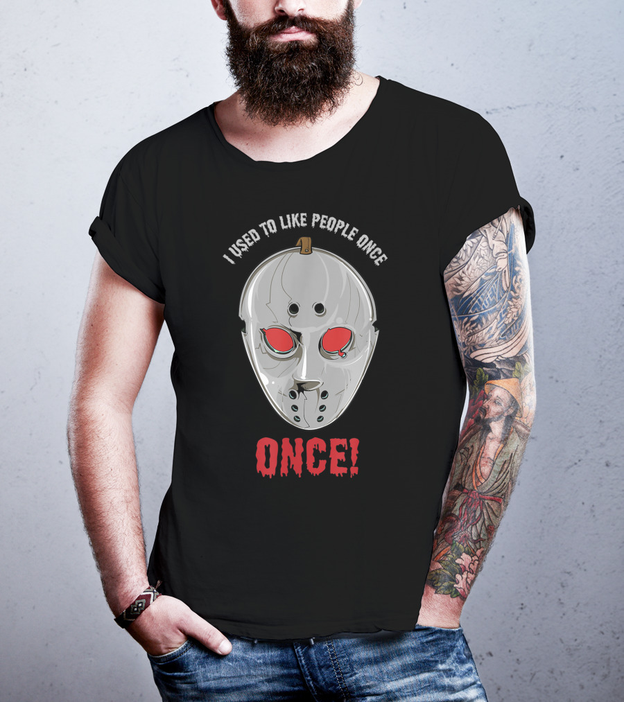 I Used To Like People Once Creepy Hockey Mask Halloween Once T-Shirt