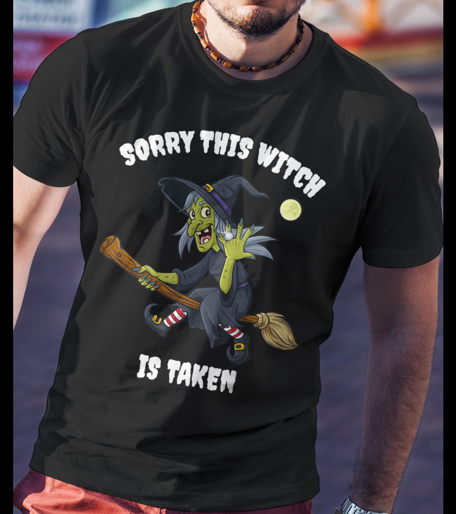 Sorry This Witch Is Taken Halloween Marriage Moon Broomstick T-Shirt