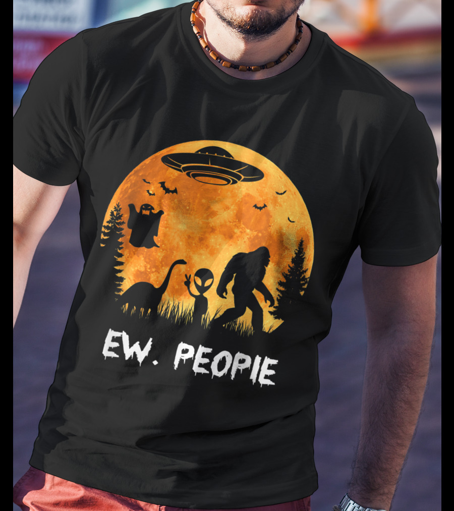 Ew People Halloween Bigfoot Dinosaur Alien UFO Ghost Moon T-Shirt
