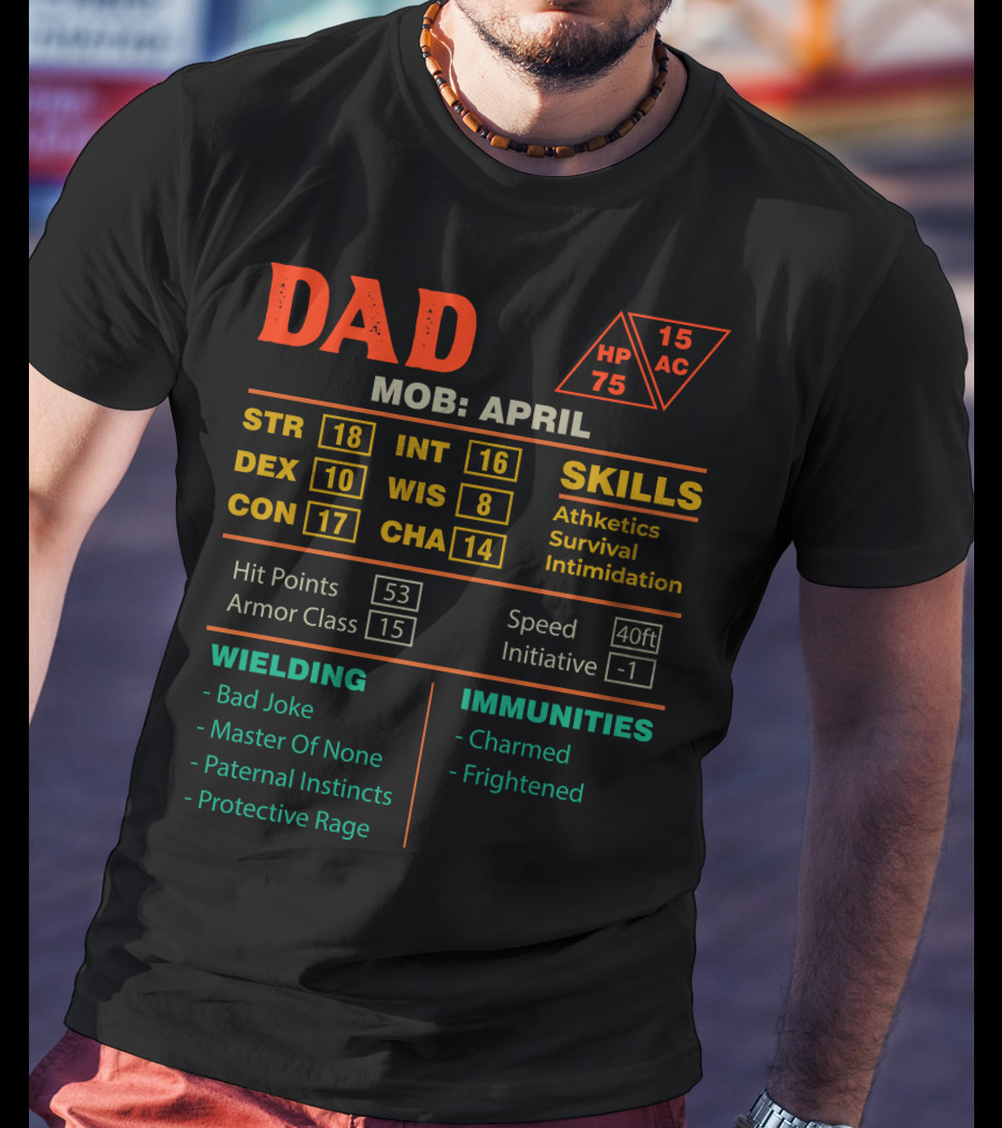 Dad Stats Character Sheet April Mob Strength Skills Immunities T-Shirt