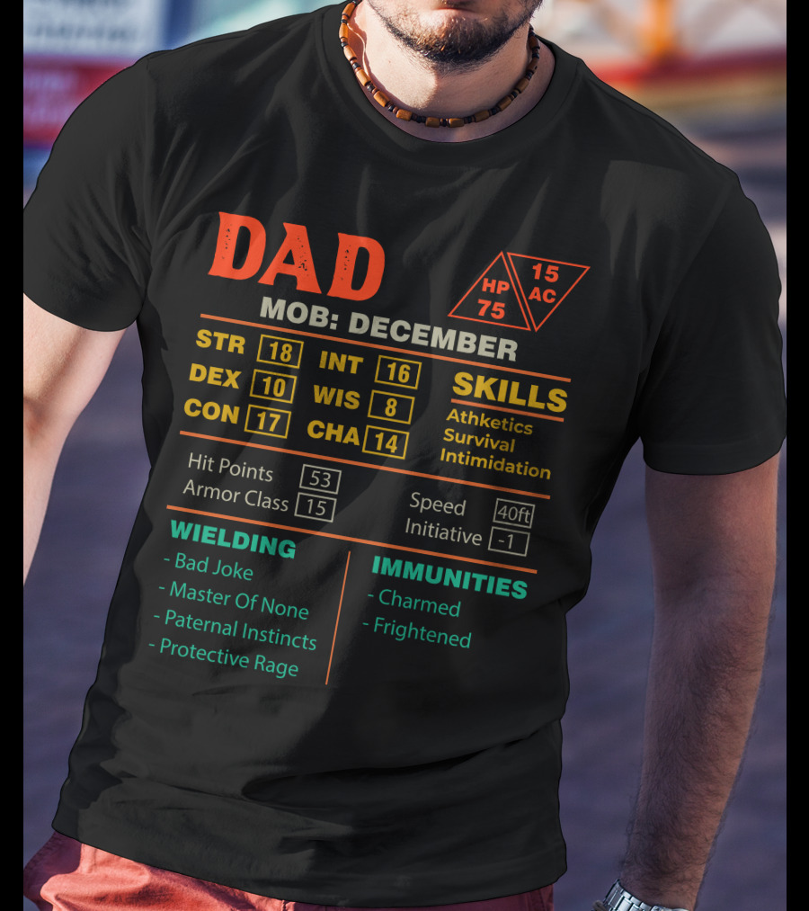 Dad Stats Character Sheet December MOB STR INT Skills Immunities Wielding T-Shirt