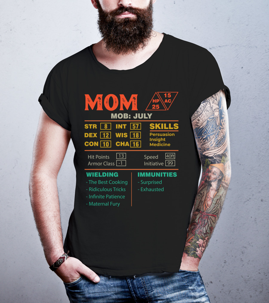 Mom Roleplaying Character Stats Born In July With Skills And Immunities T-Shirt