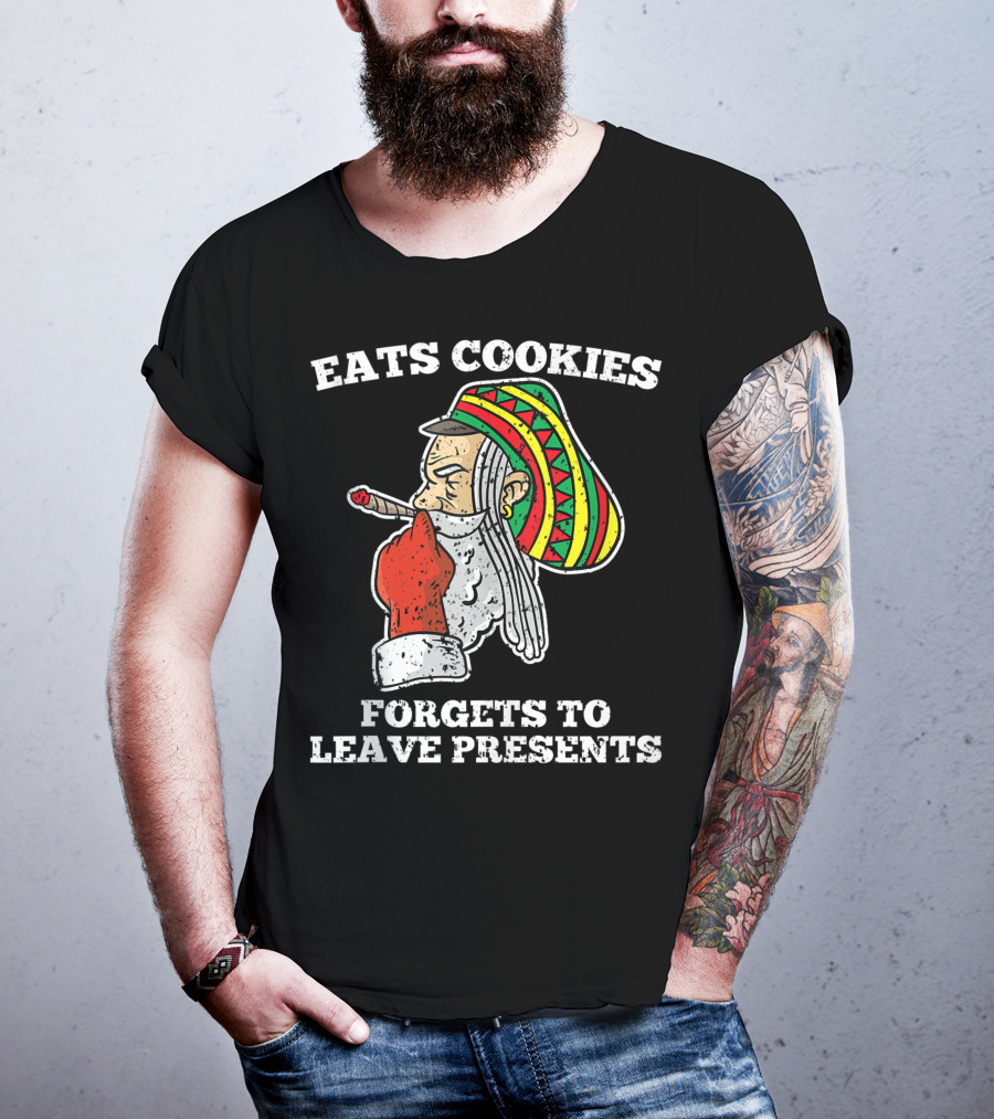 Eats Cookies Forgets To Leave Presents Santa Claus Weed Rasta Hat Smoking T-Shirt