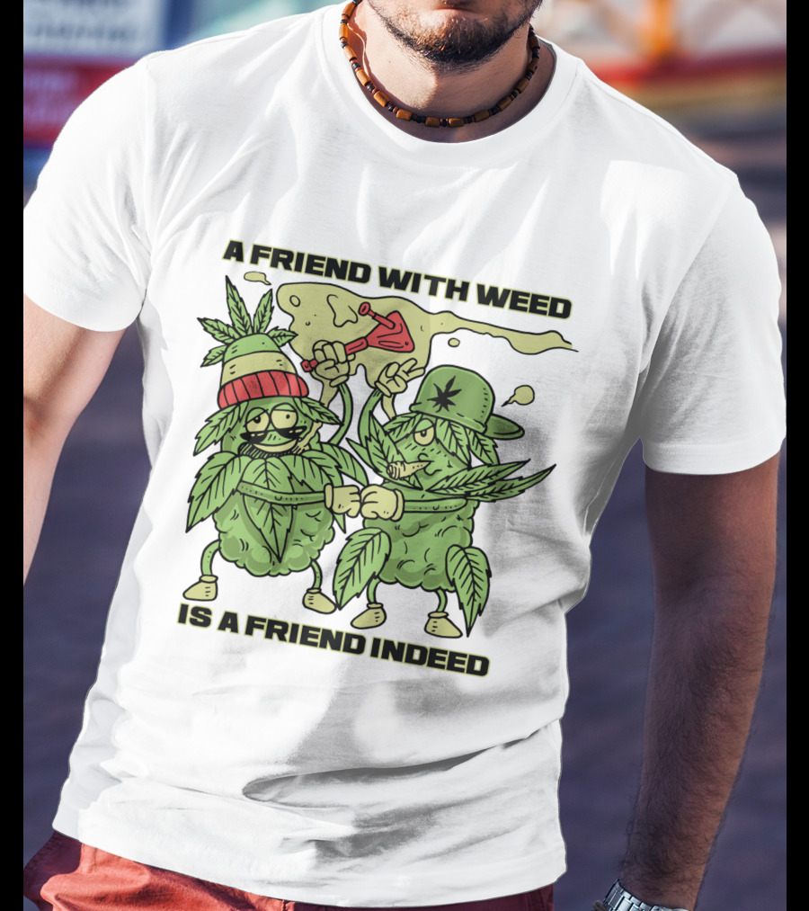 A Friend With Weed Is A Friend Indeed Matching Stoner Leaf Characters High Five T-Shirt