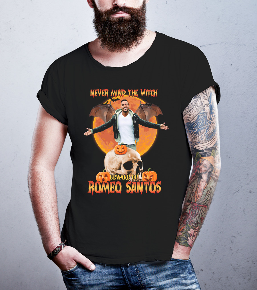 Never Mind The Witch Beware Of Romeo Santos Halloween T-Shirt