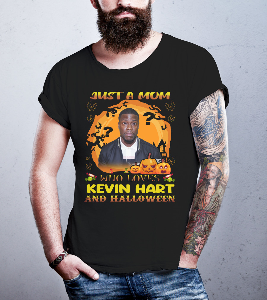 Just A Mom Who Loves Kevin Hart And Halloween Pumpkins Bats Haunted House T-Shirt