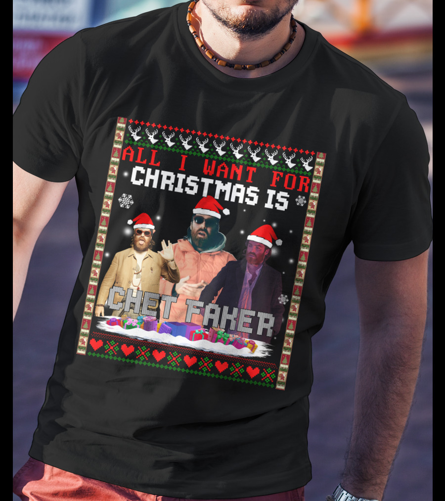 All I Want For Christmas Is Chet Faker Red Santa Hats Snowflakes Presents T-Shirt