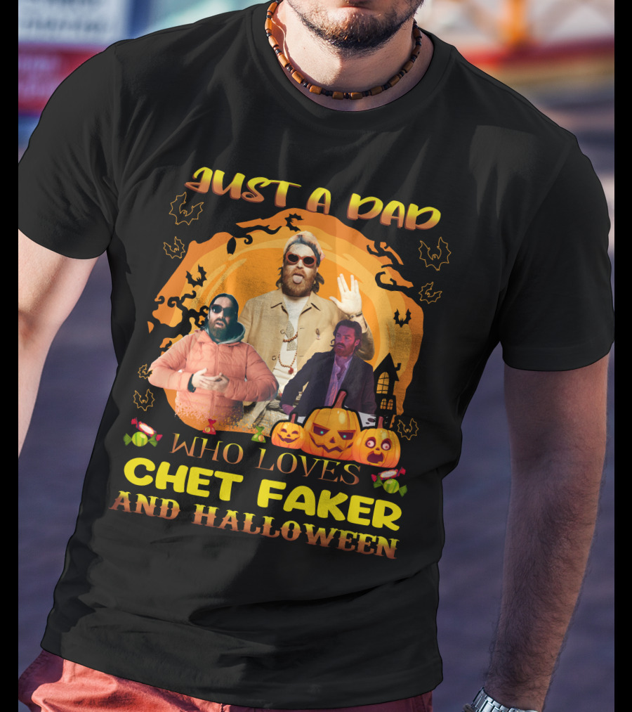 Just A Dad Who Loves Chet Faker Halloween Pumpkins Bats T-Shirt