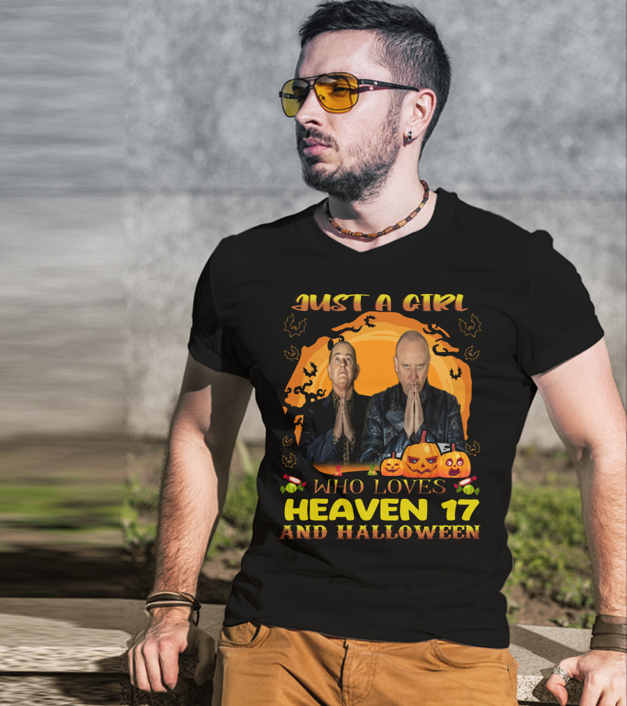 Just A Girl Who Loves Heaven 17 And Halloween T-Shirt