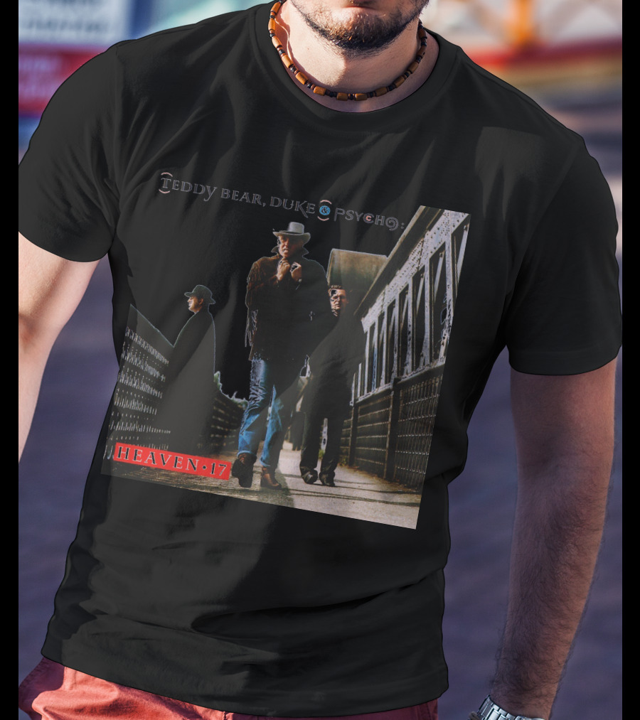 Teddy Bear Duke Psycho Heaven 17 T-Shirt