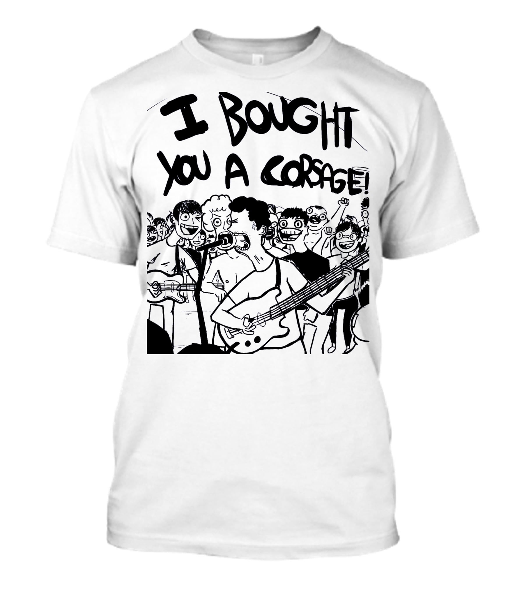 Algernon Cadwallader I Bought You A Corsage Some Kind Of Cadwallader T-Shirt