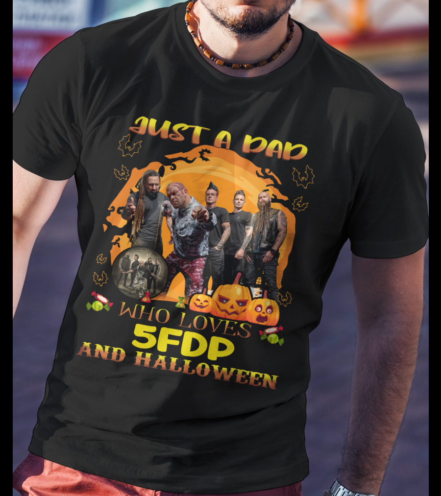 Just A Dad Who Loves 5FDP And Halloween T-Shirt