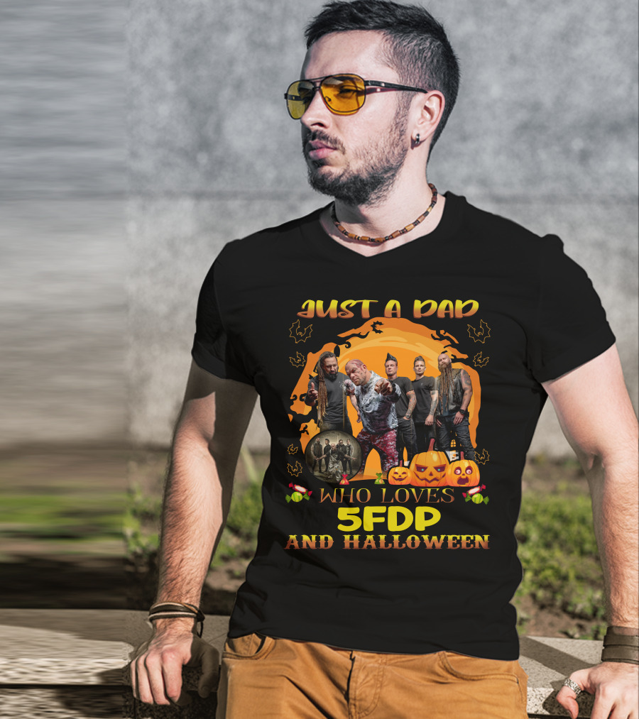 Just A Dad Who Loves 5FDP And Halloween T-Shirt