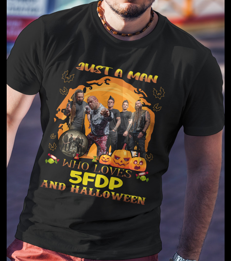 Just A Man Who Loves 5FDP And Halloween T-Shirt