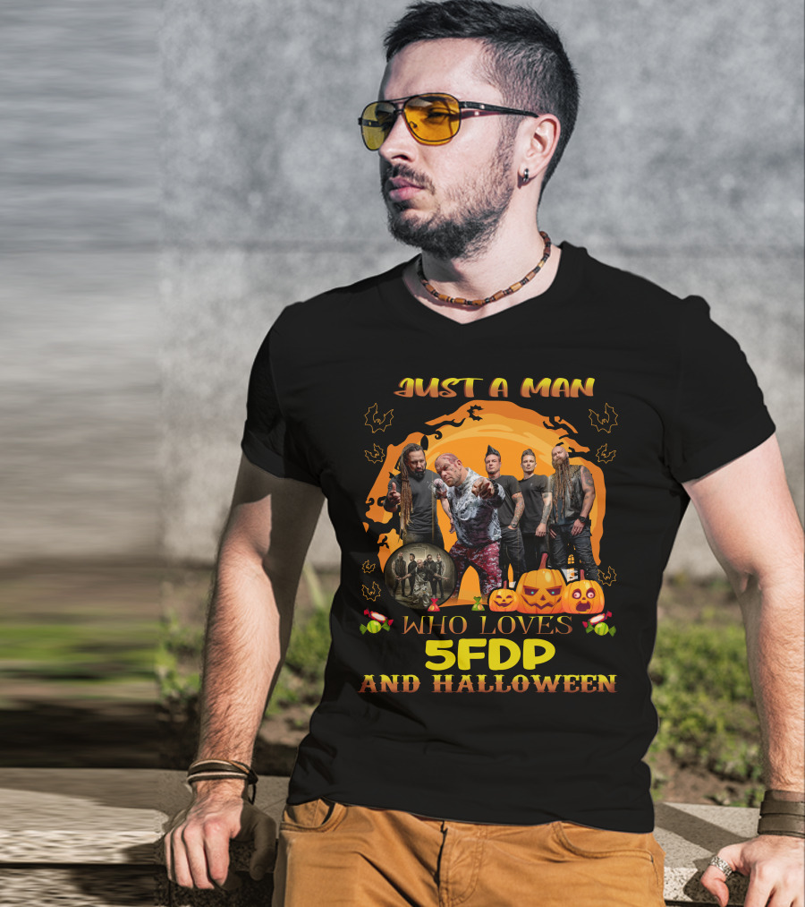 Just A Man Who Loves 5FDP And Halloween T-Shirt
