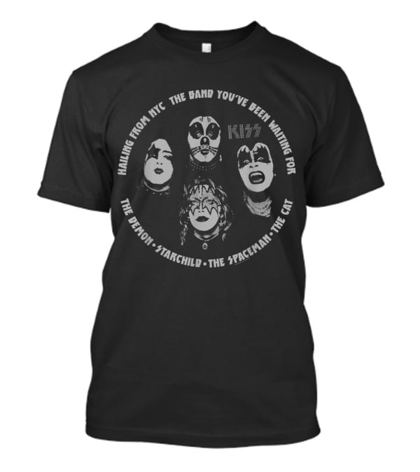 KISS Hailing From NYC The Band Youve Been Waiting For The Demon Starchild The Spaceman The Cat T-Shirt