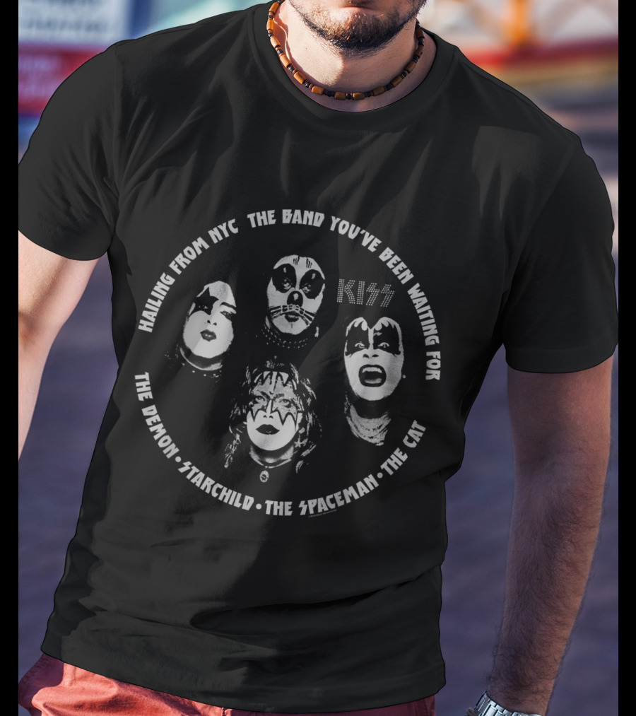 KISS Hailing From NYC The Band Youve Been Waiting For The Demon Starchild The Spaceman The Cat T-Shirt