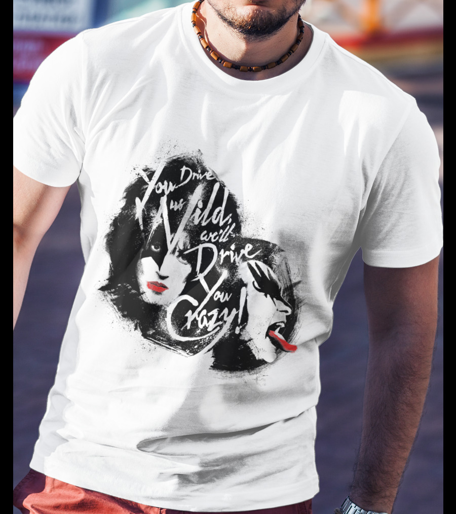 KISS You Drive Us Wild Crazy Faces Red Lips T-Shirt