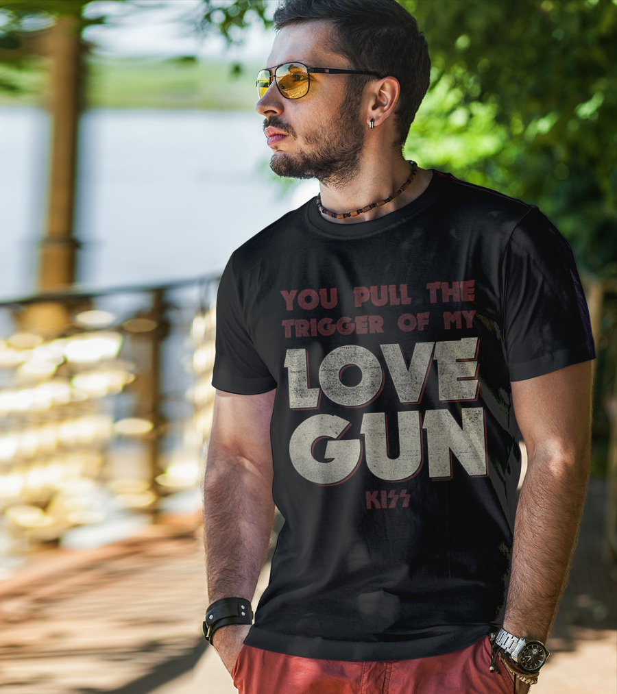 KISS You Pull The Trigger Of My Love Gun T-Shirt