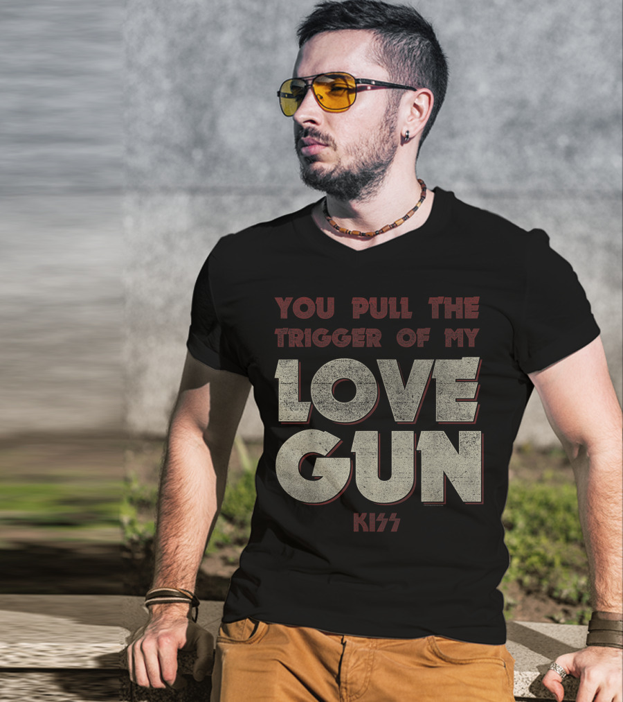 KISS You Pull The Trigger Of My Love Gun T-Shirt