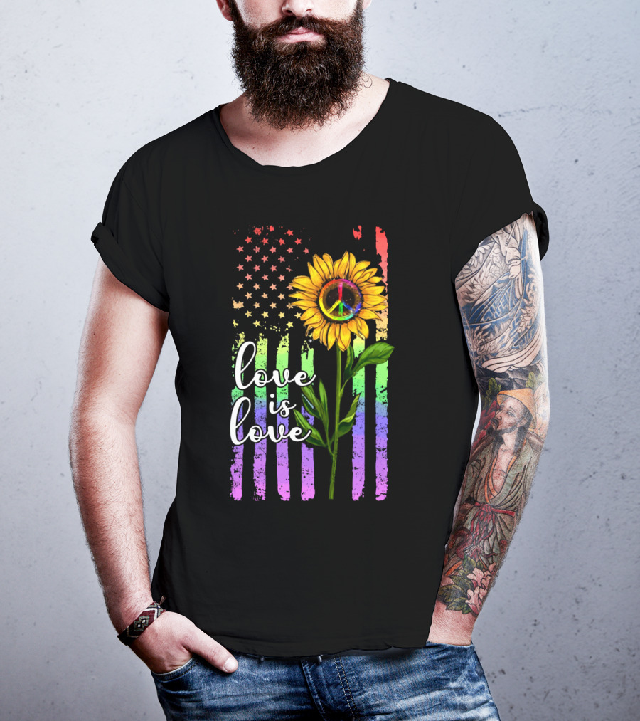 Love Is Love America Sunflower Peace Rainbow Flag T-Shirt