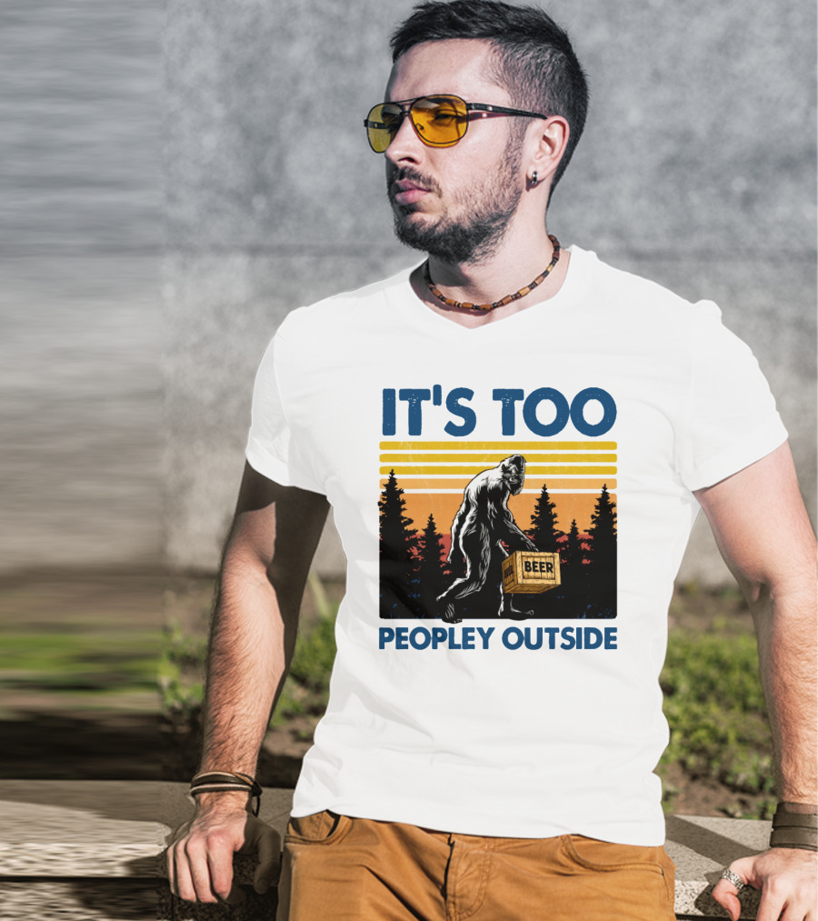 Bigfoot Beer Carrier It's Too Peopley Outside Retro Forest Scene T-Shirt